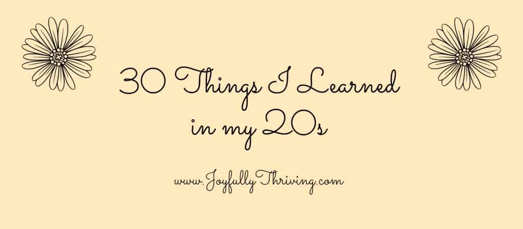 30 Things I Learned in My 20s