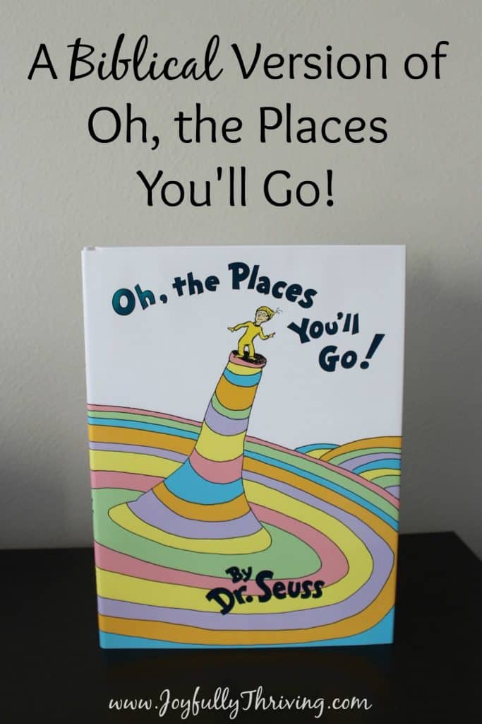 A Biblical Version Of Oh The Places Youll Go - 