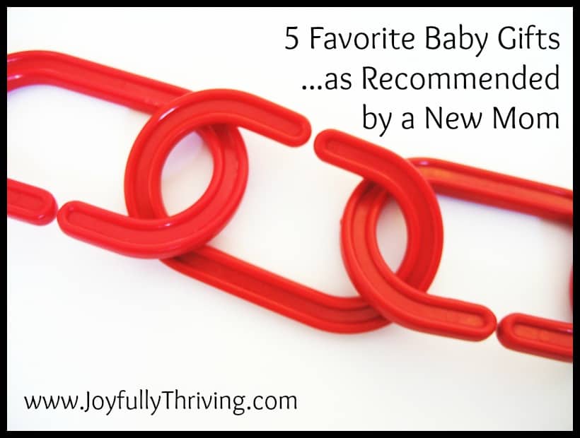 5 Favorite Baby Gifts as Recommended by a New Mom - Simple and practical ideas that any Mom will appreciate!