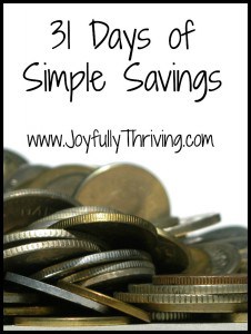 31 Days of Simple Savings - A series of simple tips & tricks to help you save because every little bit counts