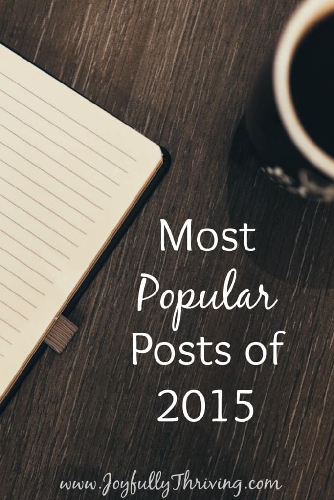 Most Popular Posts of 2015 - Want to see which single article was viewed over 60,000 times this year alone? And what the other popular articles were? Stop by Joyfully Thriving to see. 