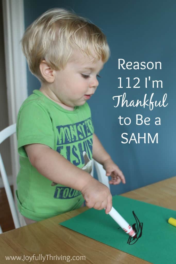 Reason 112 I'm Thankful to Be a SAHM - So many reasons but here's another one!