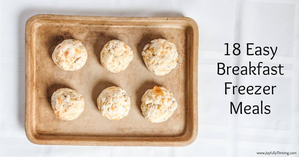 18 Easy Make Ahead Breakfast Freezer Meals