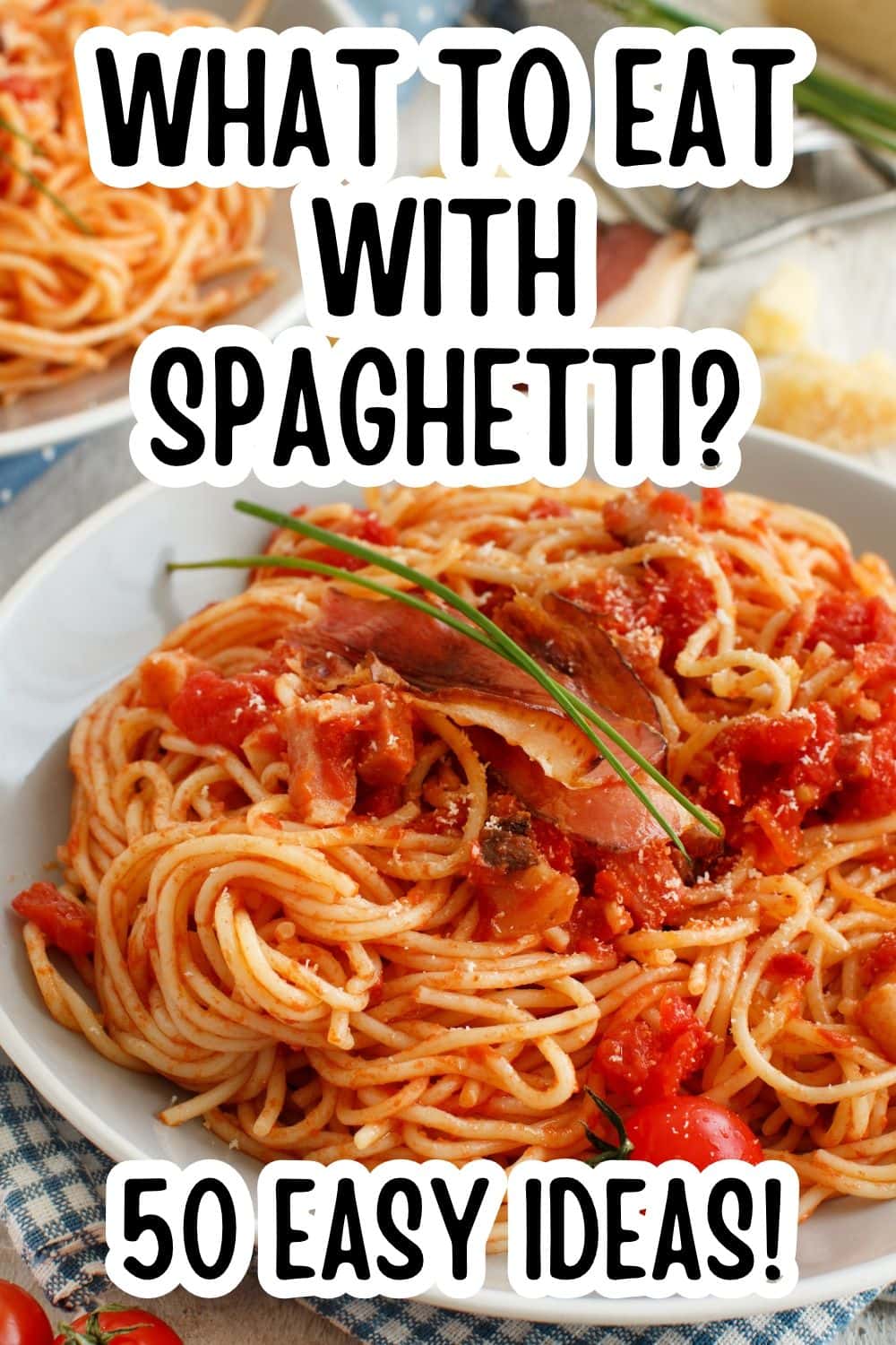 What to eat with Spaghetti